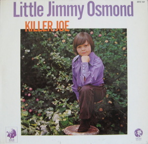 LITTLE JIMMY OSMOND - Killer Joe (&quot;Mother Of Mine&quot;)