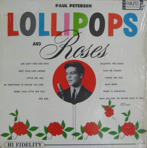 PAUL PETERSEN - Lollipops And Roses (&quot;RARE 1962 DEBUT COLPIX RECORDS PLEASE MR. SUN&quot;)