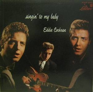 EDDIE COCHRAN - Singin&#039; To My Baby