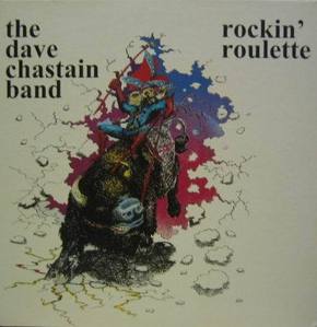 DAVE CHASTAIN BAND - Rockin&#039; Roulette