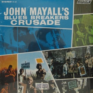 JOHN MAYALL BLUES BREAKERS - CRUSADE