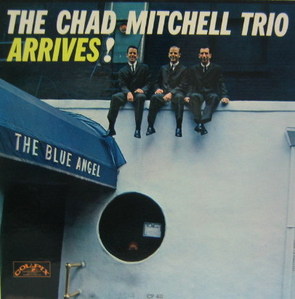 THE CHAD MITCHELL TRIO - Arrives (The Blue Angel)