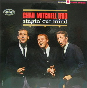 THE CHAD MITCHELL TRIO - Singin&#039; Our Mind