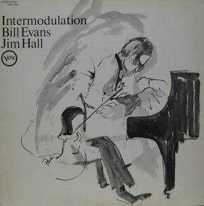BILL EVANS / JIM HALL - INTERMODULATON 