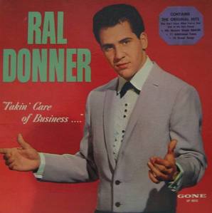 RAL DONNER - &quot;Takin&#039; Care Of Business....&quot;