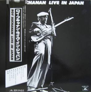 ROY BUCHANAN - Live In Japan