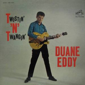 DUANE EDDY - Twistin&#039; &#039;N&#039; Twangin&#039;