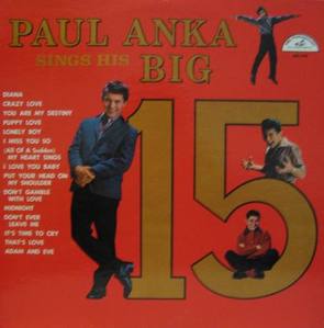 PAUL ANKA - PAUL ANKA SINGS HIS BIG 15
