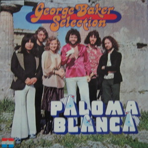 GEORGE BAKER SELECTION - Paloma Blanca