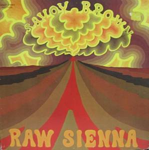 SAVOY BROWN - Raw Sienna
