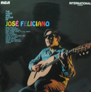 JOSE FELICIANO - THE VOICE AND GUITAR OF JOSE FELICIANO