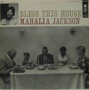 MAHALIA JACKSON - Bless This House