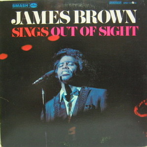 JAMES BROWN Sings Out of Sight