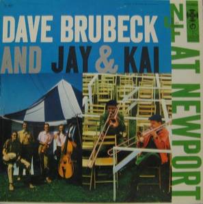 DAVE BRUBECK QUARTET AND JAY &amp; KAI - At Newport