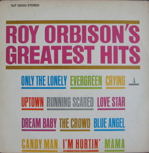 ROY ORBISONS - GREATEST HITS