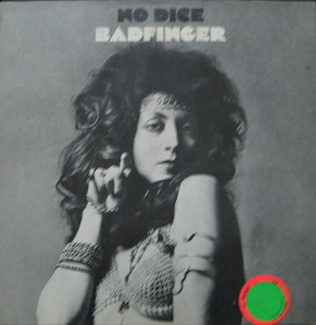 BADFINGER - NO DICE