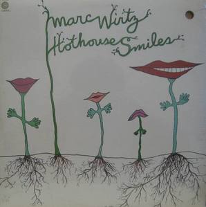 MARC WIRTZ - Hothouse Smiles