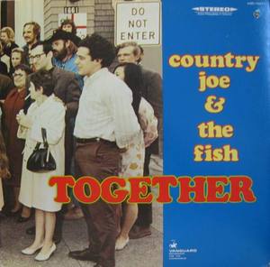 COUNTRY JOE AND THE FISH - TOGETHER
