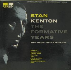 STAN KENTON - THE FORMATIVE YEARS 