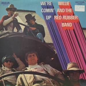WILLIE AND THE RED RUBBER BAND - WE&#039;RE COMIN&#039; UP 