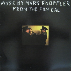 MARK KNOPFLER - CAL / Music By Mark Knopfler From The Film Cal OST SOUNDTRACK