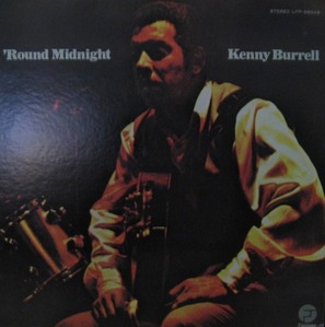 KENNY BURRELL - &#039;ROUND MIDNIGHT