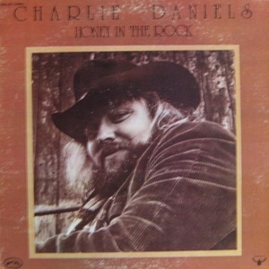 CHARLIE DANIELS - HONEY IN THE ROCK