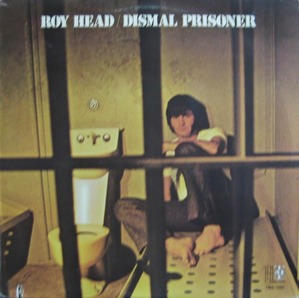 ROY HEAD - Dismal Prisoner 