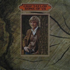 CHIP TAYLOR - Some Of Us
