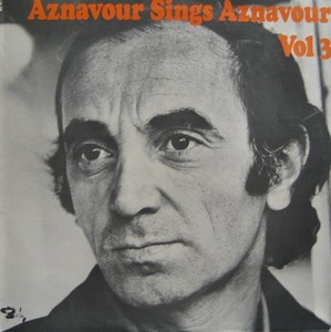 CHARLES AZNAVOUR - Aznavour Sings Aznavour Vol 3