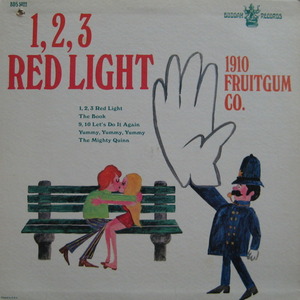1910 FRUITGUM COMPANY - 1,2,3 RED LIGHT