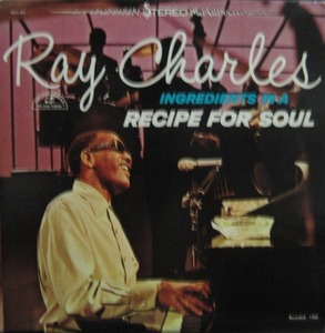 RAY CHARLES - INGREDIENTS IN A RECIPE FOR SOUL